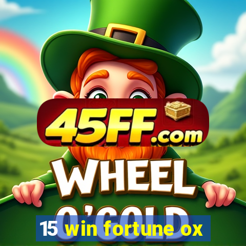 15 win fortune ox